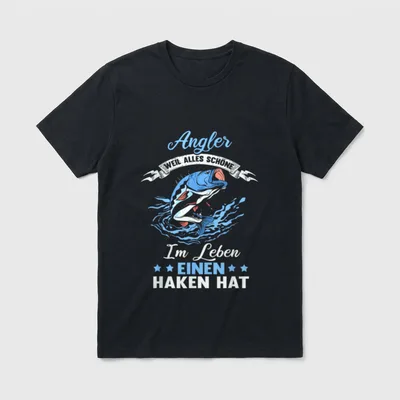 Alles schöne hat T-Shirt – Angler weil alles schöne im Leben einen Haken hat, Fisch – Klassisches T-Shirt in Schwarz