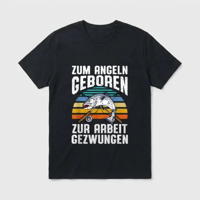 Zum Angeln geboren zur Arbeit T-Shirt – Klassisches T-Shirt in Schwarz
