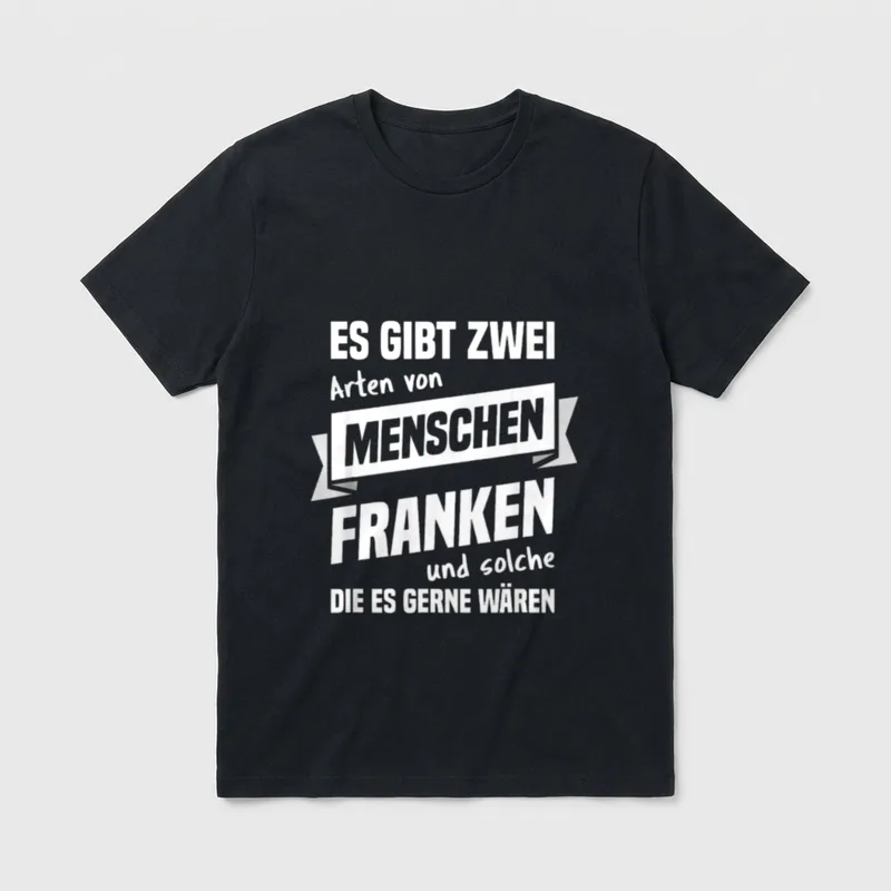 Franken Franken fränkisch Bayern Spruch T-Shirt – Klassisches T-Shirt in Schwarz