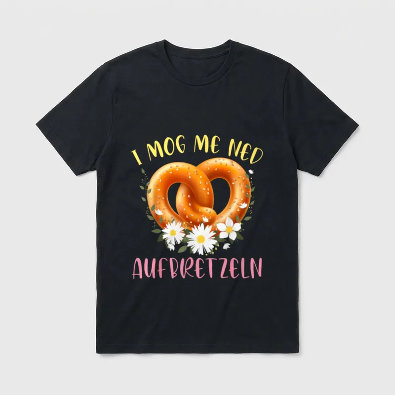 I Mog Mi Ned T-Shirt – Brezel mit Blüten, Schriftzug „I Mog Me Ned Aufbretzeln“ – Klassisches T-Shirt in Schwarz
