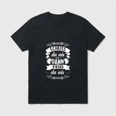 Bayrische Sprüche Scheiss da T-Shirt – Klassisches T-Shirt in Schwarz