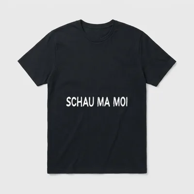 Schau Ma Moi Dialekt T-Shirt – Schriftzug SCHAU MA MOI in weißer Kreideschrift – Klassisches T-Shirt in Schwarz