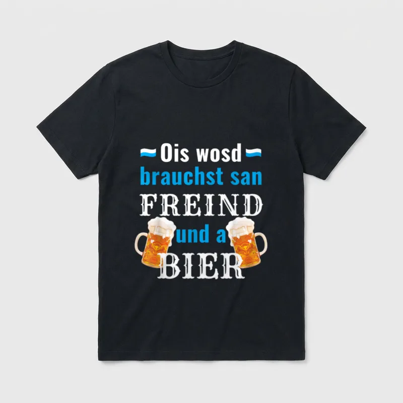 Freind und Bier Bayern T-Shirt – Ois wosd brauchst san Freind und a Bier, zwei Bierkrüge – Klassisches T-Shirt in Schwarz