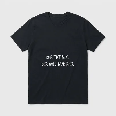 Der Tut Nix Der Will T-Shirt – Schriftzug „Der tut nix, der will nur Bier“ in Weiß – Klassisches T-Shirt in Schwarz