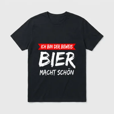Bier Macht schön Spruch T-Shirt – Ich bin der Beweis Bier macht schön, weiße Pinselschrift – Klassisches T-Shirt in Schwarz