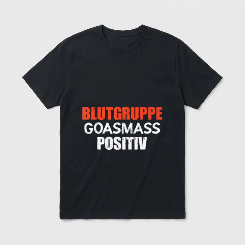Blutgruppe Goasmass Positiv Bayern T-Shirt – Klassisches T-Shirt in Schwarz