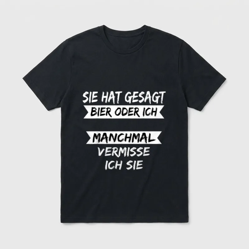 Sie hat gesagt Bier T-Shirt – Klassisches T-Shirt in Schwarz