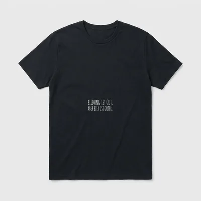 Bildung ist gut aber T-Shirt – Schriftzug „Bildung ist gut, aber Bier ist guter.“ – Klassisches T-Shirt in Schwarz