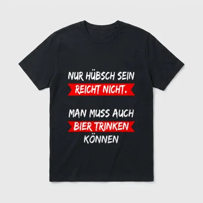 Nur hübsch sein reicht nicht T-Shirt – Klassisches T-Shirt in Schwarz