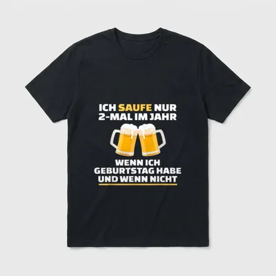 Ich saufe nur 2-Mal T-Shirt – Klassisches T-Shirt in Schwarz