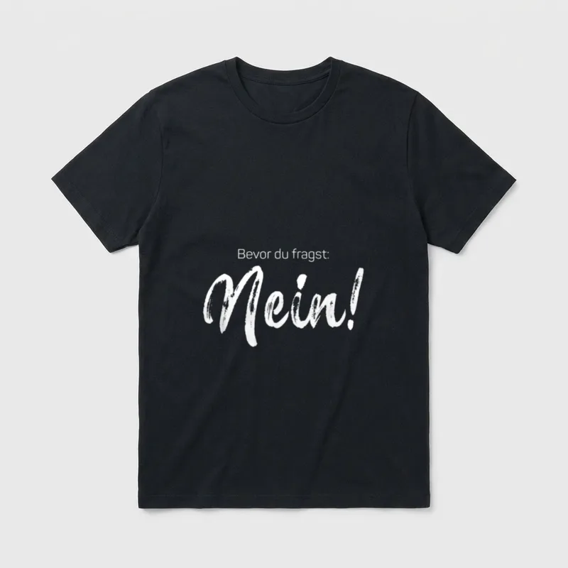 Bevor Du Fragst Nein Büro & Kollegen T-Shirt – Klassisches T-Shirt in Schwarz