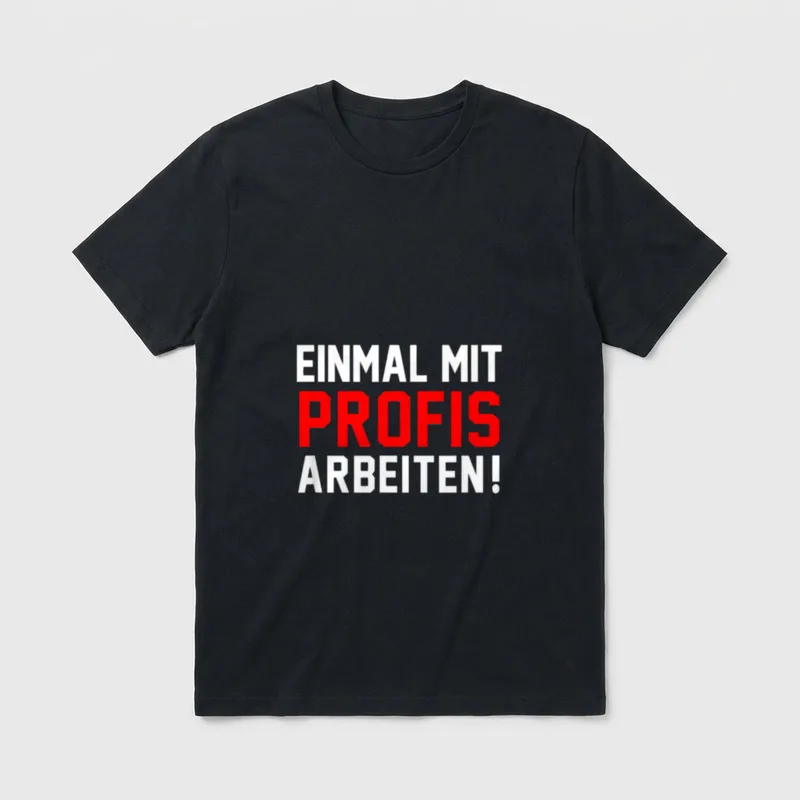 Einmal mit Profis Arbeiten Büro & Kollegen T-Shirt – Klassisches T-Shirt in Schwarz