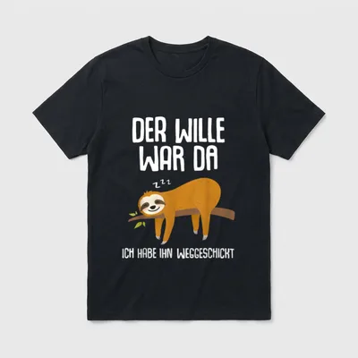 Mitarbeiter Motivation T-Shirt – Faultier schläft am Ast unter Text Der Wille war da – Klassisches T-Shirt in Schwarz