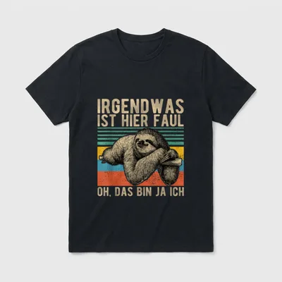 Faultier Büro T-Shirt – Lustiges Faultier mit Text Irgendwas ist hier faul Oh das bin ja ich – Klassisches T-Shirt in Schwarz