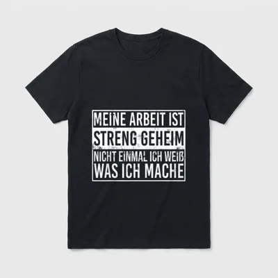 Meine Arbeit ist streng T-Shirt – Weißer Stempeldruck: „Meine Arbeit ist streng geheim“ – Klassisches T-Shirt in Schwarz