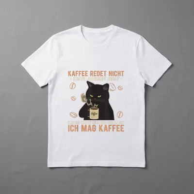 Kaffee redet nicht Kaffee T-Shirt – Schwarze Katze mit Kaffeetasse, Spruch „Ich mag Kaffee“ – Klassisches T-Shirt in Schwarz