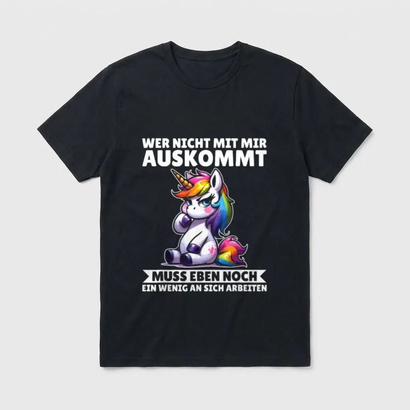 Wer Nicht Mit Mir Auskommt T-Shirt – Einhorn mit Spruch über Selbstverbesserung bei anderen – Klassisches T-Shirt in Schwarz