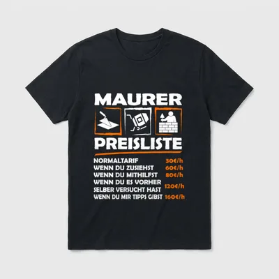 Lustiges Maurer Stundenlohn T-Shirt – Klassisches T-Shirt in Schwarz