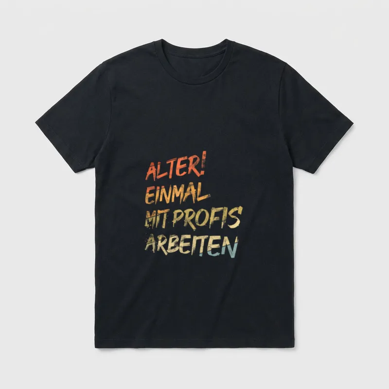 Alter Einmal mit Profis Büro & Kollegen T-Shirt – Klassisches T-Shirt in Schwarz
