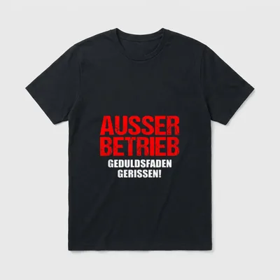 Ausser Betrieb Geduldsfaden gerissen Arbeit T-Shirt – Klassisches T-Shirt in Schwarz