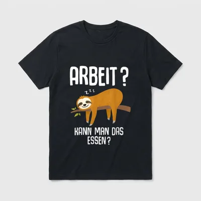 Faultier Arbeit Spruch T-Shirt – Klassisches T-Shirt in Schwarz