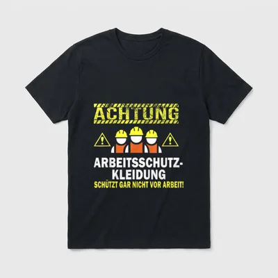 Lustiger Spruch Arbeitsschutzkleidung Kein T-Shirt – Klassisches T-Shirt in Schwarz