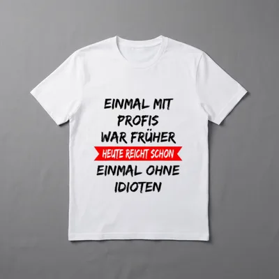 Spruch Büro T-Shirt – Klassisches T-Shirt in Schwarz