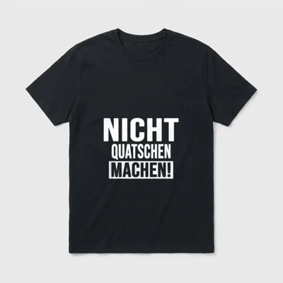Nicht quatschen! Machen! Witzige T-Shirt – Klassisches T-Shirt in Schwarz