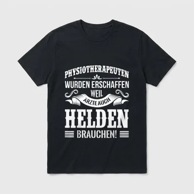 Physiotherapeut Spruch Physiotherapie Arzt T-Shirt – Klassisches T-Shirt in Schwarz