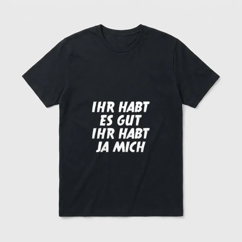 Ihr Habt Es Gut Büro & Kollegen T-Shirt – Klassisches T-Shirt in Schwarz