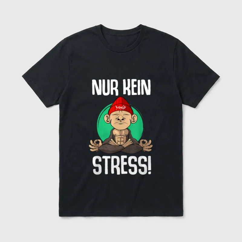 Nur kein Stress Spruch T-Shirt – Klassisches T-Shirt in Schwarz