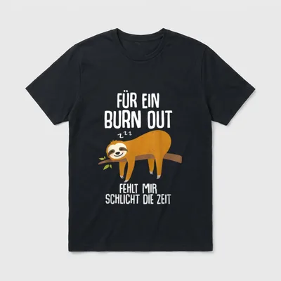 Burnout Spruch T-Shirt – Klassisches T-Shirt in Schwarz