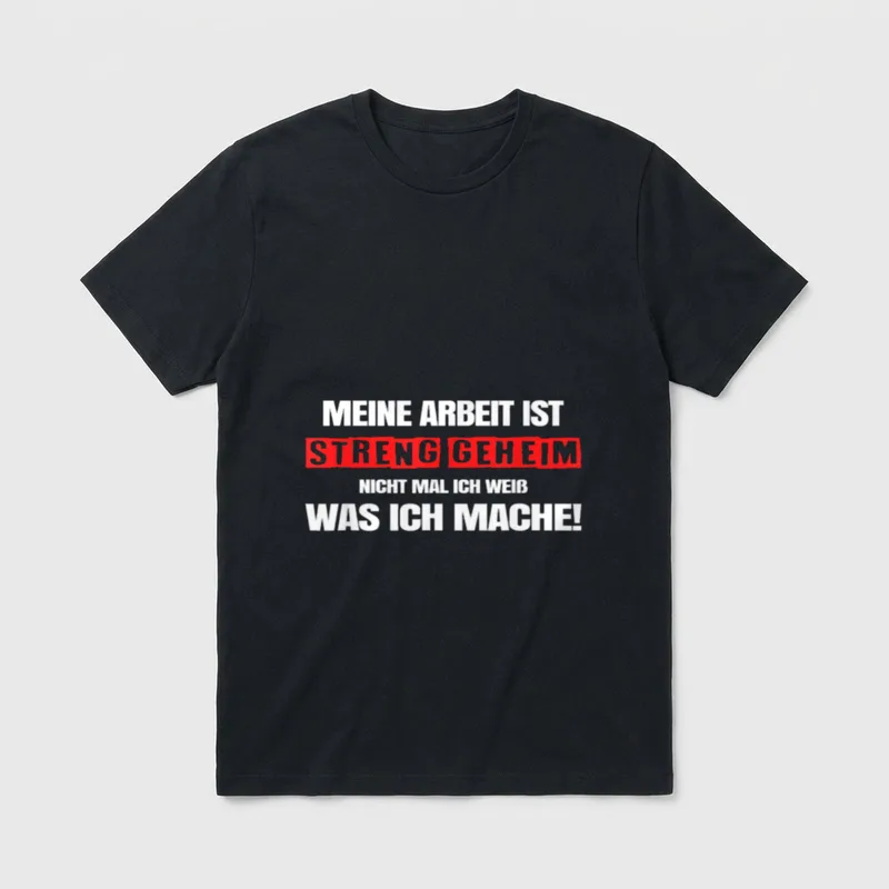 Mein Arbeitsplatz Geheim Ironie T-Shirt – Klassisches T-Shirt in Schwarz