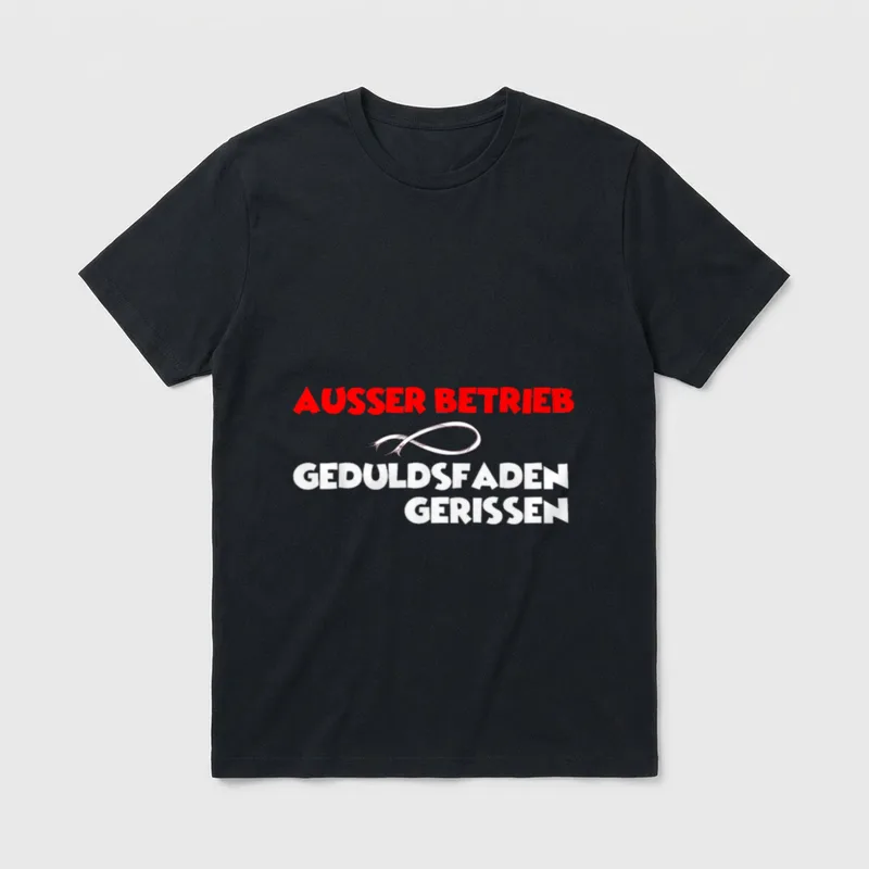 Ausser Betrieb Geduldsfaden gerissen witziges T-Shirt – Klassisches T-Shirt in Schwarz
