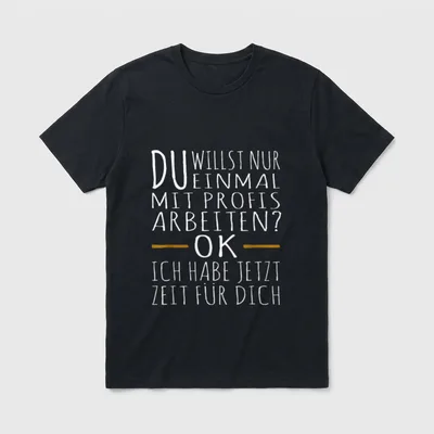 Einmal mit Profis Arbeiten Handwerker T-Shirt – Klassisches T-Shirt in Schwarz
