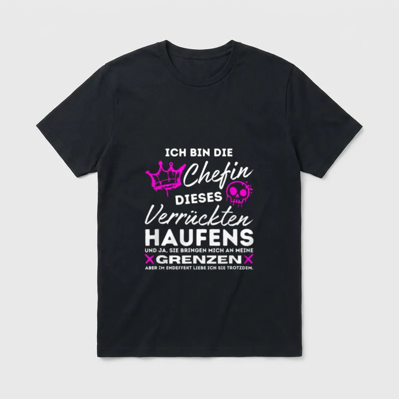 Chefin des Verrückten Haufens T-Shirt – Klassisches T-Shirt in Schwarz