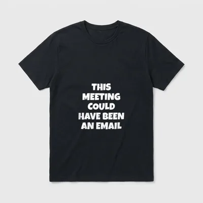 Dieses Meeting hätte T-Shirt – Klassisches T-Shirt in Schwarz