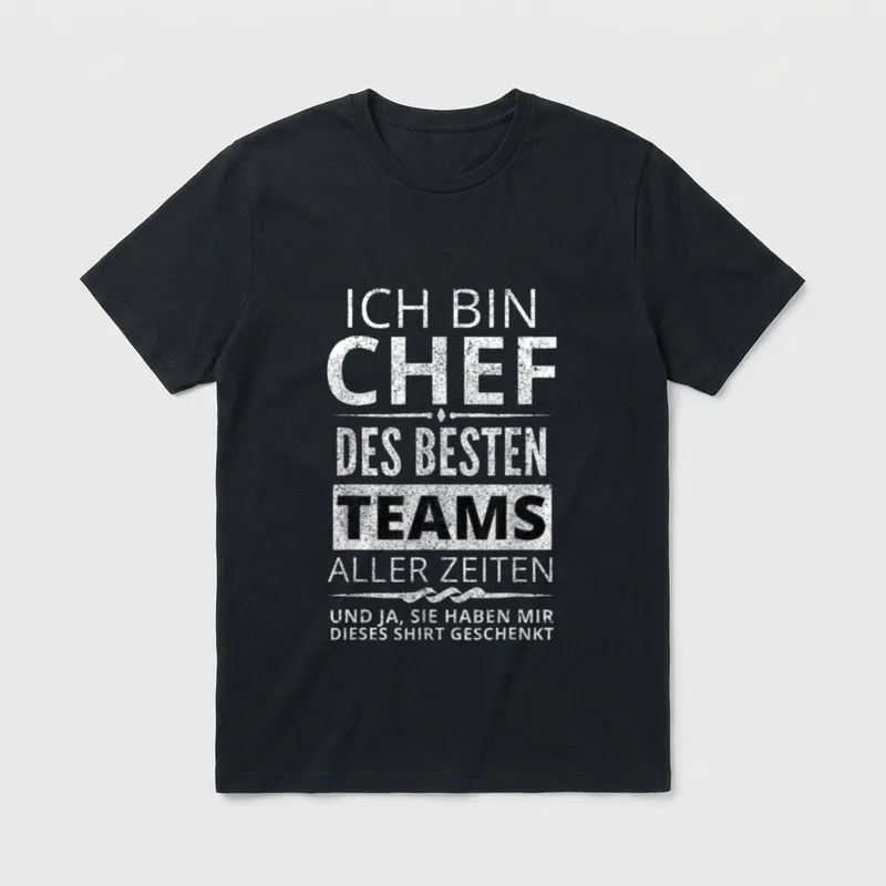 Chef Lustiger Spruch Boss T-Shirt – Schriftzug „Ich bin Chef des besten Teams aller Zeiten“ – Klassisches T-Shirt in Schwarz