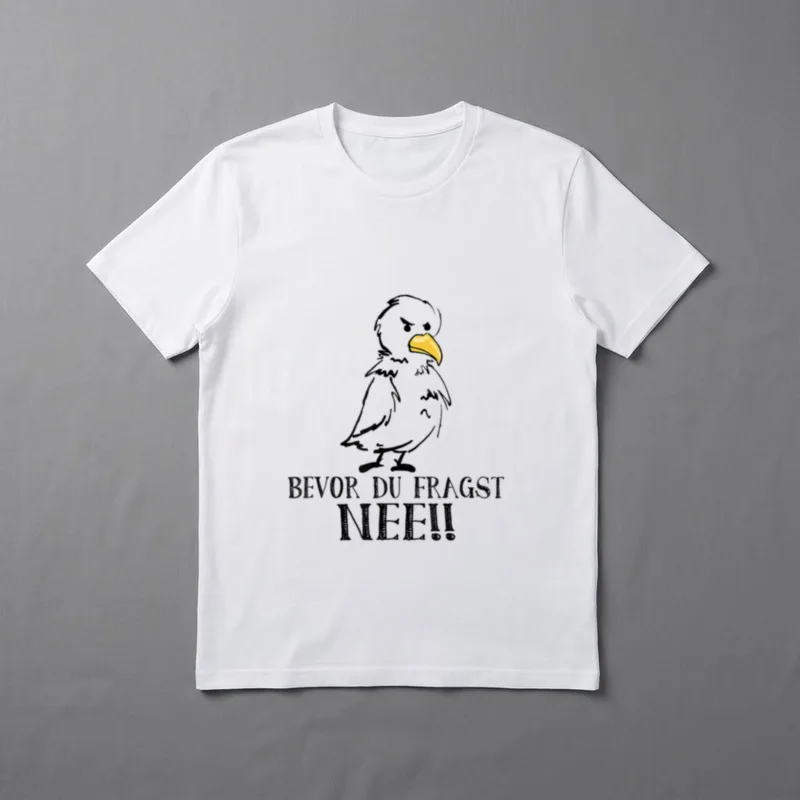 Bevor du frag Nee T-Shirt – Grimmiger Vogel mit Schriftzug „Bevor du fragst – Nee!!“ – Klassisches T-Shirt in Schwarz