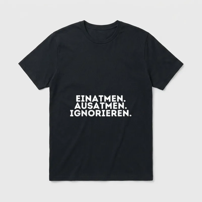 Einatmen. Ausatmen. Ignorieren. Lustiger Spruch T-Shirt – Klassisches T-Shirt in Schwarz