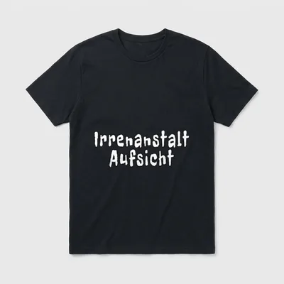 Irrenanstalt Aufsicht Lustige Sprüche T-Shirt – Klassisches T-Shirt in Schwarz