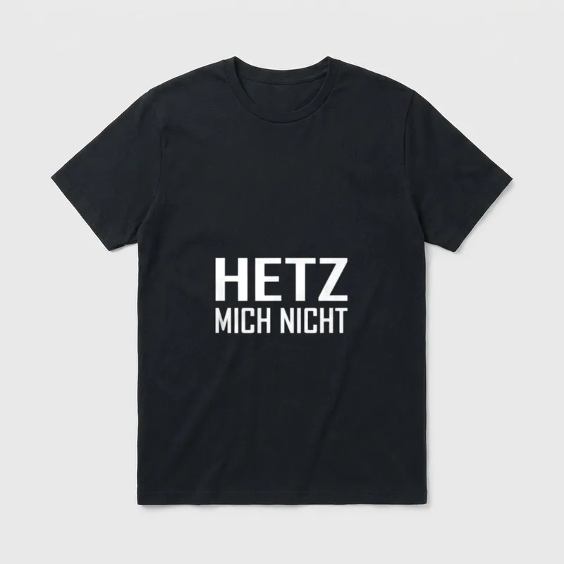 Hetz Mich Nicht Schnauze Voll T-Shirt – Klassisches T-Shirt in Schwarz
