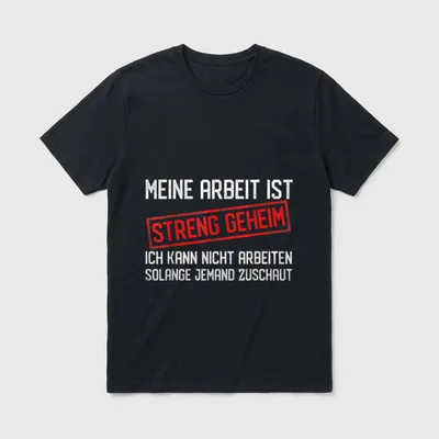 Streng Geheim Homeoffice T-Shirt – Klassisches T-Shirt in Schwarz