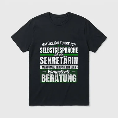 Sekretärin Lustiges Büro Office T-Shirt – Spruch: Ich bin Sekretärin, kompetente Beratung – Klassisches T-Shirt in Schwarz