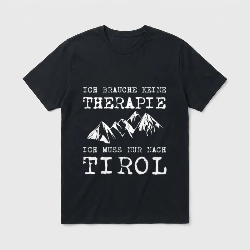Tirol Urlaubs Spruch Tiroler T-Shirt – Klassisches T-Shirt in Schwarz