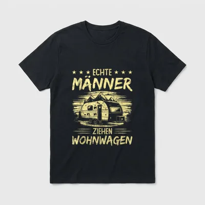 Camping Shirt Design – Wohnwagen vor Bergen, Spruch „Echte Männer ziehen Wohnwagen“ – Klassisches T-Shirt in Schwarz