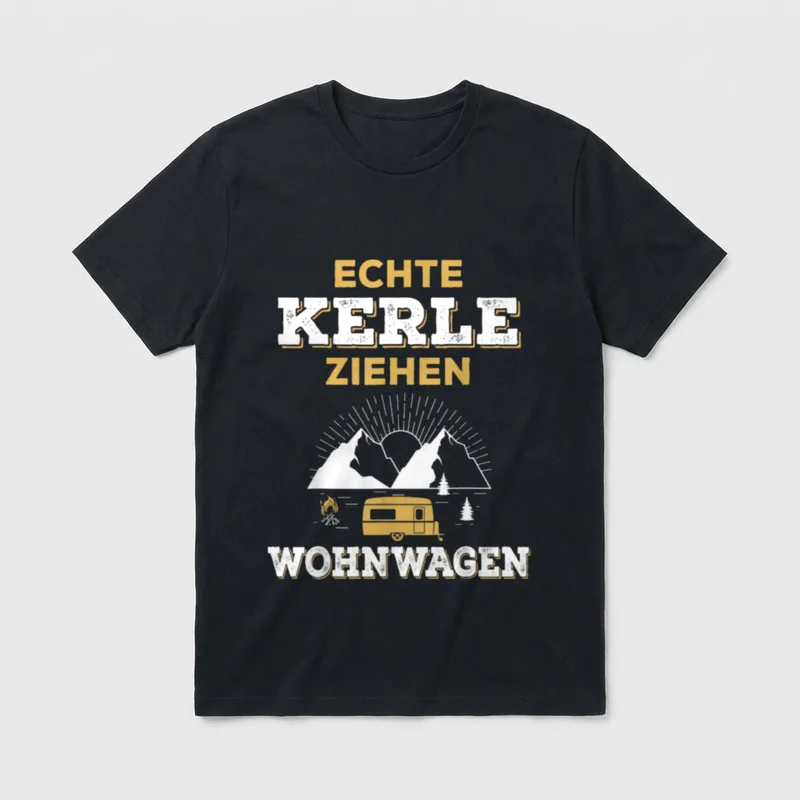 Echte Kerle ziehen Wohnwagen T-Shirt – Klassisches T-Shirt in Schwarz