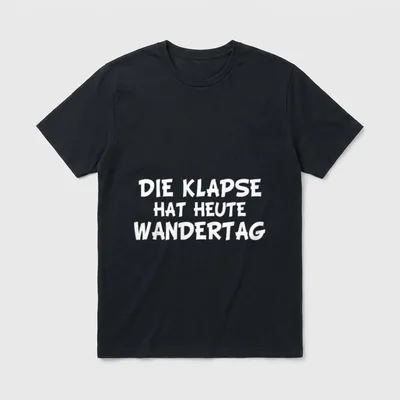 Lustiges Die Klapse Hat Heute T-Shirt – Klassisches T-Shirt in Schwarz