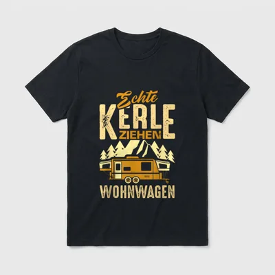 Echte Kerle Ziehen Wohnwagen Lustiges T-Shirt – Klassisches T-Shirt in Schwarz