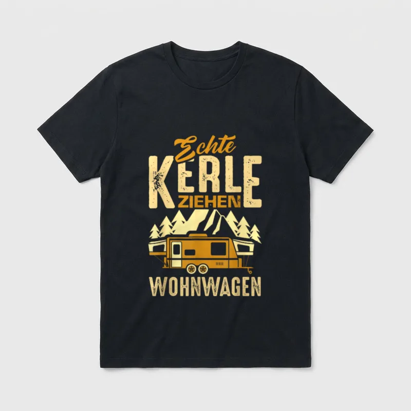 Echte Kerle Ziehen Wohnwagen Lustiges T-Shirt – Klassisches T-Shirt in Schwarz